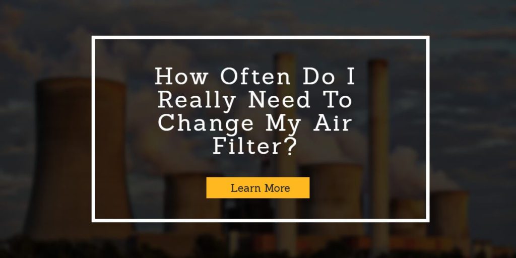 question about How often do I really need to change my air filter_ New Port Richey, Palm Harbor, Spring Hill Florida?